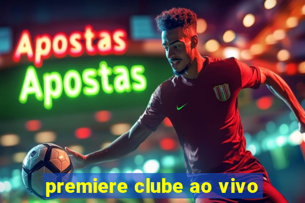 premiere clube ao vivo